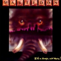 Purchase Mastedon - It's A Jungle Out There
