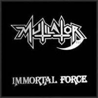 Purchase Mutilator - Immortal Force (LP)