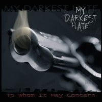 Purchase My Darkest Hate - For Whom It May Concern