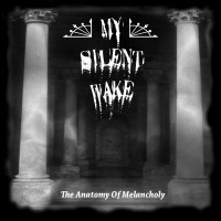 Purchase My Silent Wake - The Anatomy Of Melancholy CD2