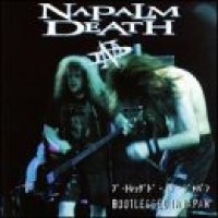 Purchase Napalm Death - Bootlegged In Japan