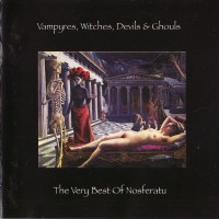 Purchase Nosferatu - Vampyres, Witches, Devils & Ghouls..... (The Very Best Of Nosferatu)