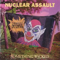 Purchase Nuclear Assault - Something Wicked