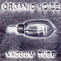 Purchase Organic Noise - Vacuum Tube
