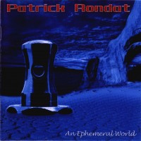 Purchase Patrick Rondat - An Ephemeral World