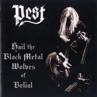 Purchase Pest - Hail The Black Metal Wolves Of Belial