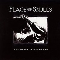 Purchase Place Of Skulls - The Black Is Never Far