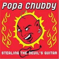 Purchase Popa Chubby - Stealing The Devil's Guitar