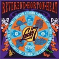 Purchase Reverend Horton Heat - Lucky 7