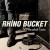 Buy Rhino Bucket - Rhino Bucket Mp3 Download