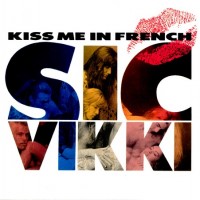 Purchase Sic Vikki - Kiss Me In French