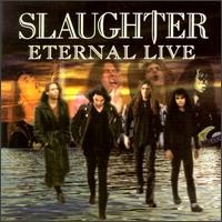 Purchase Slaughter - Eternal Live