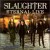 Buy Slaughter - Eternal Live Mp3 Download