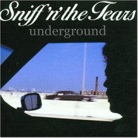 Purchase Sniff 'n' The Tears - Underground