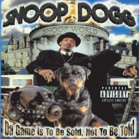 Purchase Snoop Dogg - Da Game Is To Be Sold, Not To Be Told