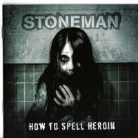 Purchase stoneman - How To Spell Heroin