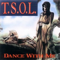 Purchase T.S.O.L. - Dance With Me