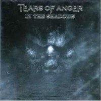 Purchase Tears Of Anger - In The Shadows
