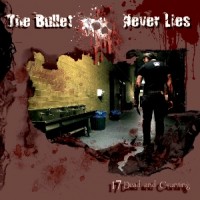 Purchase The Bullet Never Lies - 17 Dead And Counting
