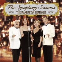 Purchase The Manhattan Transfer - The Symphony Sessions