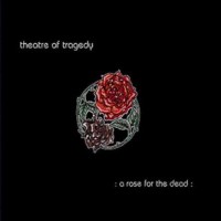 Purchase Theatre Of Tragedy - A Rose For The Dead (EP)