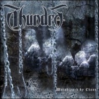 Purchase Thundra - Worshipped By Chaos