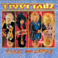 Purchase Tigertailz - Young And Crazy