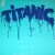 Buy Titanic - Titanic Mp3 Download