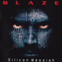 Purchase Blaze Bayley - Silicon Messiah (15Th Anniversary Edition)