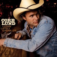 Purchase Corb Lund - Losin' Lately Gambler