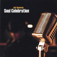 Purchase Jeff Hendrick - Soul Celebration