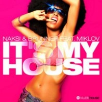 Purchase Naksi & Brunner - It's My House (CDM)
