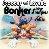 Purchase Scooter & Lavelle - Bonkers (The Remixes)