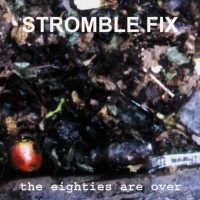 Purchase Stromble Fix - The Eighties Are Over