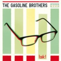 Purchase The Gasoline Brothers - Tsk!