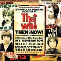 Purchase The Who - Then And Now 1964-2007