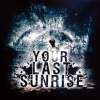 Purchase Your Last Sunrise - Your Last Sunrise
