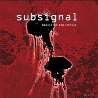 Purchase Subsignal - Beautiful & Monstrous