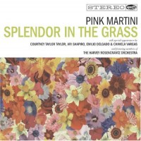 Purchase Pink Martini - Splendor in the Grass
