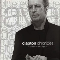 Purchase Eric Clapton - Clapton Chronicles - The Best Of Eric Clapton CD1