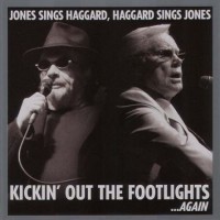 Purchase George Jones & Merle Haggard - Kickin' Out The Footlights...Again