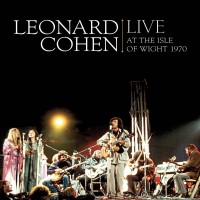 Purchase Leonard Cohen - Live At The Isle Of Wight 1970