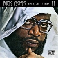 Purchase Rick Ross - Trill City Cartel II