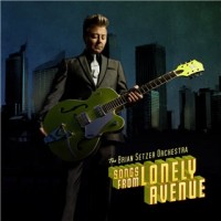 Purchase The Brian Setzer Orchestra - Songs From Lonely Avenue