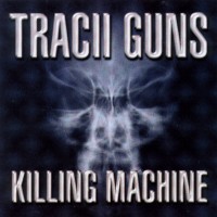 Purchase Tracii Guns - Killing Machine