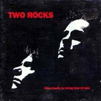 Purchase Two Rocks - When Sanity Is Acting Kind Of Wild