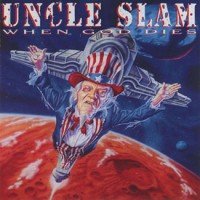 Purchase Uncle Slam - When God Dies