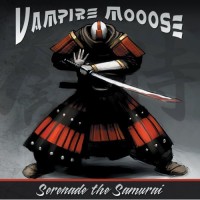 Purchase Vampire Mooose - Serenade The Samurai