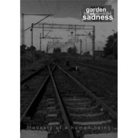 Purchase Garden Of Sadness - Travesty Of A Human Being
