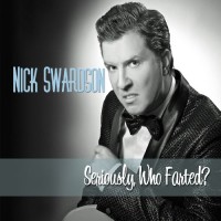 Purchase Nick Swardson - Seriously, Who Farted?
